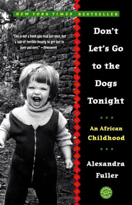 Don't Let's Go to the Dogs Tonight: An African Childhood