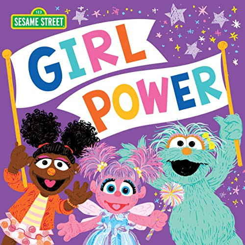 Girl Power: Celebrate All You Can Be in this Empowering Picture Book with Abby Cadabby and Friends (Sesame Street Scribbles)