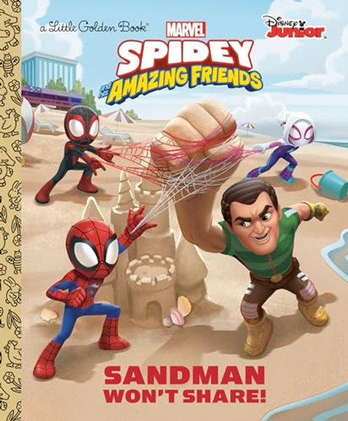 Sandman Won't Share! (Marvel Spidey and His Amazing Friends) (Little Golden Book)