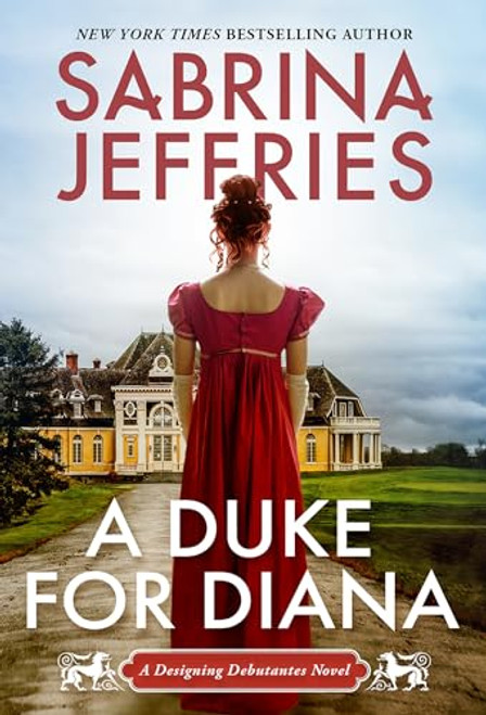 A Duke for Diana: A Witty and Entertaining Historical Regency Romance (Designing Debutantes)