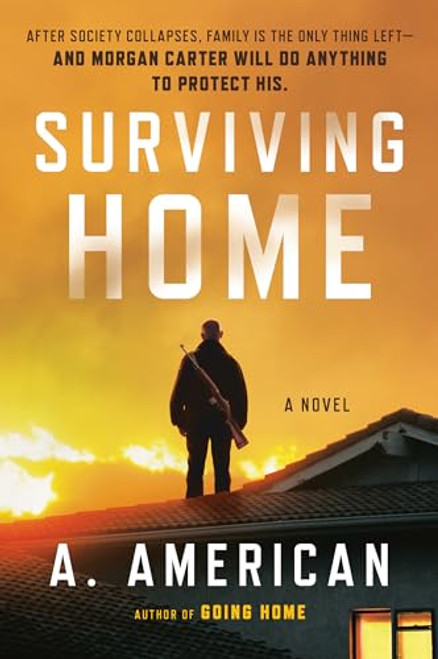 Surviving Home: A Novel (The Survivalist Series)