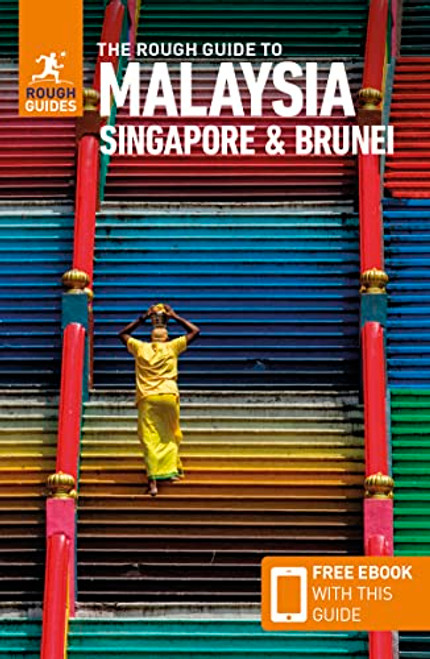 The Rough Guide to Malaysia, Singapore & Brunei (Travel Guide with Free eBook) (Rough Guides)