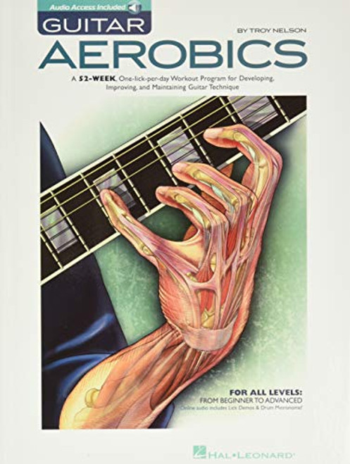 Guitar Aerobics: A 52-Week, One-lick-per-day Workout Program for Developing, Improving and Maintaining Guitar Technique Bk/online audio