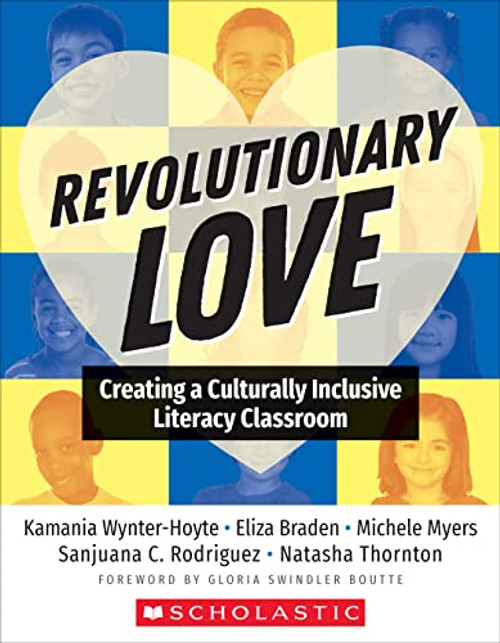 Revolutionary Love: Creating a Culturally Inclusive Classroom