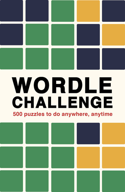 Wordle Challenge: 500 Puzzles to do anywhere, anytime (Puzzle Challenge, 1)