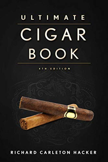 The Ultimate Cigar Book: 4th Edition