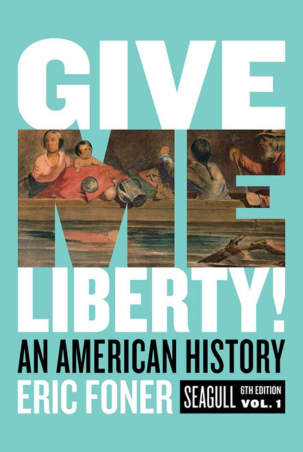 Give Me Liberty!: An American History