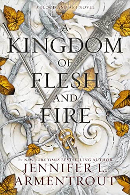 A Kingdom of Flesh and Fire: A Blood and Ash Novel