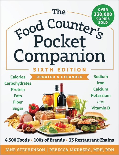 The Food Counter's Pocket Companion, Sixth Edition: Calories, Carbohydrates, Protein, Fats, Fiber, Sugar, Sodium, Iron, Calcium, Potassium, and Vitamin Dwith 32 Restaurant Chains