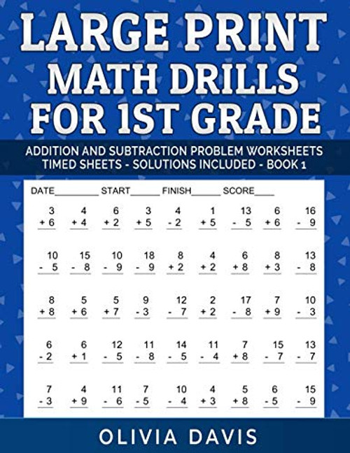 Large Print Math Drills For 1st Grade: Addition and Subtraction Problem worksheets for daily practice  Timed Test Reproducible with Answer Key ... 1 Math Workbooks Addition and Subtraction)