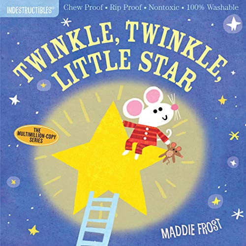 Indestructibles: Twinkle, Twinkle, Little Star: Chew Proof  Rip Proof  Nontoxic  100% Washable (Book for Babies, Newborn Books, Safe to Chew)
