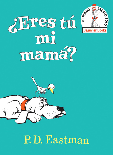 Eres t mi mam? (Are You My Mother? Spanish Edition) (Beginner Books(R))