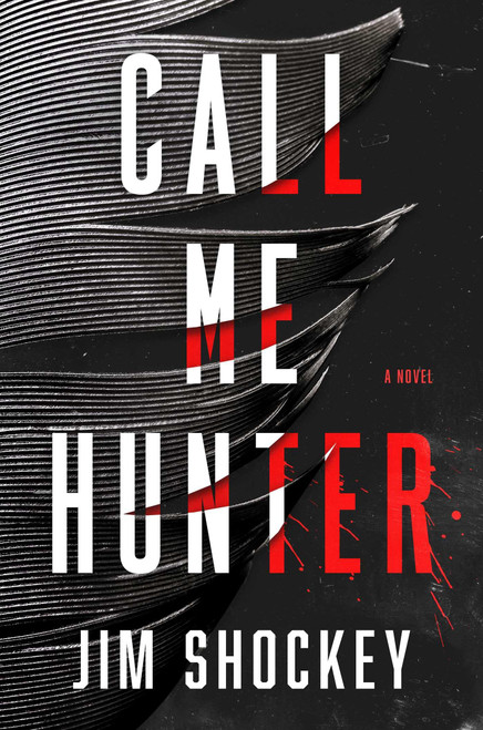 Call Me Hunter: A Novel