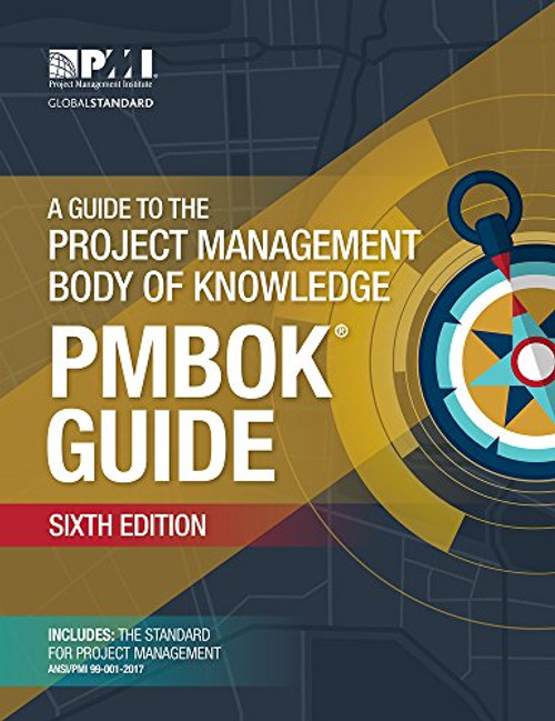 A Guide to the Project Management Body of Knowledge (PMBOK Guide)Sixth Edition
