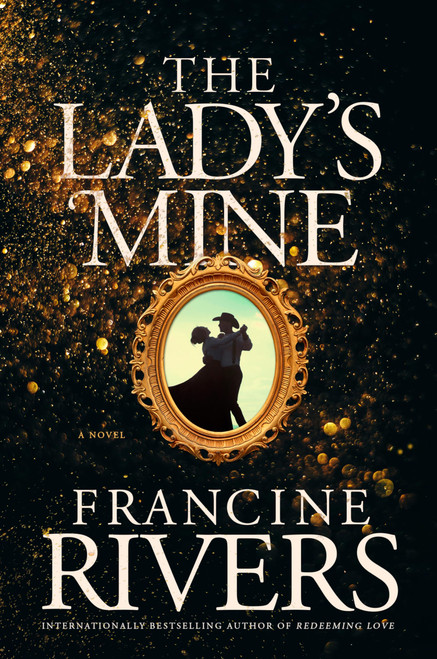 The Lady's Mine: A Lighthearted Christian Romance Novel set in the 1870s California Gold Rush