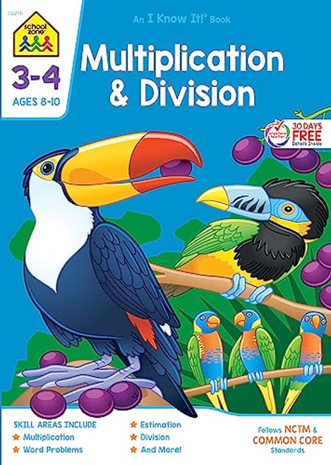 School Zone - Multiplication & Division Workbook - 64 Pages, Ages 8 to 10, 3rd Grade, 4th Grade, Estimation, Word Problems, Remainders, Factors, and More (School Zone I Know It! Workbook Series)
