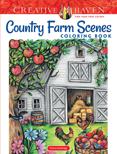Creative Haven Country Farm Scenes Coloring Book: Relax & Find Your True Colors (Adult Coloring Books: In The Country)