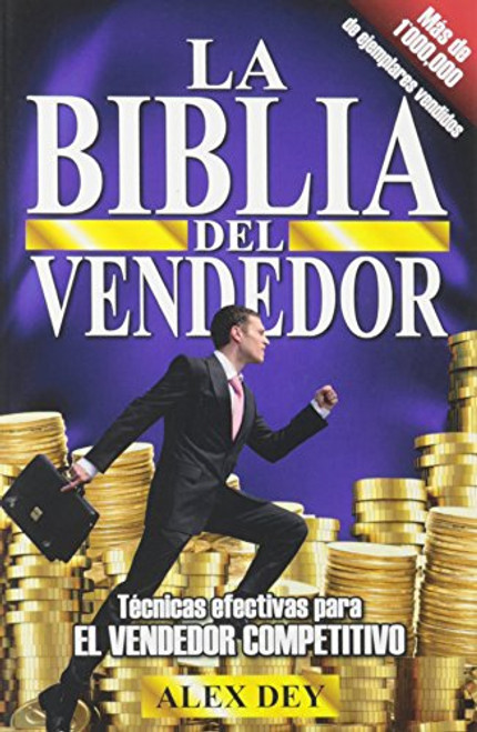 Biblia del Vendedor: Tecnicas Efectivas Para El Vendedor Competitivo (Spanish Edition)