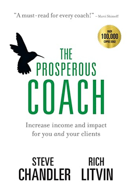 The Prosperous Coach: Increase Income and Impact for You and Your Clients (The Prosperous Series)