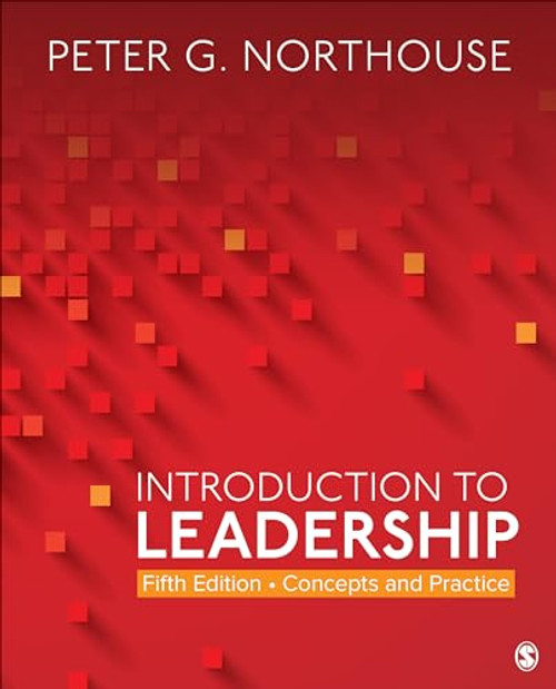 Introduction to Leadership: Concepts and Practice