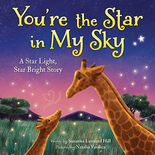 You're the Star in My Sky: A Star Light, Star Bright Nursery Rhyme (Bedtime Stories for Kids)