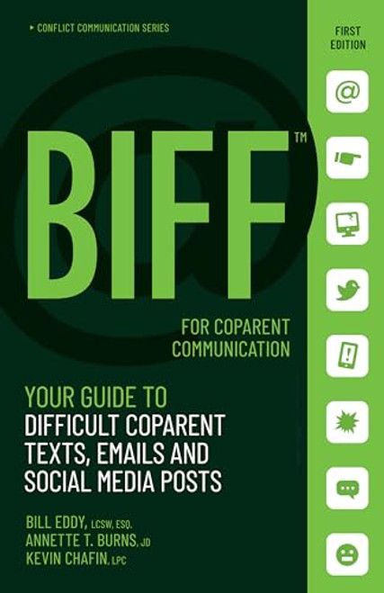 BIFF for CoParent Communication: Your Guide to Difficult Texts, Emails, and Social Media Posts (Conflict Communication Series, 3)