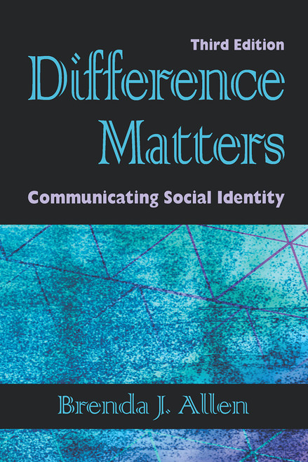 Difference Matters: Communicating Social Identity, Third Edition