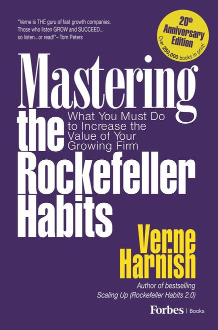 Mastering the Rockefeller Habits 20th Edition: What You Must Do to Increase the Value of Your Growing Firm