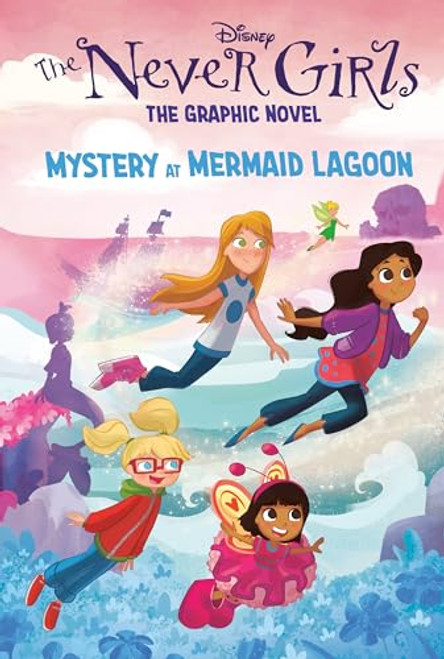 Mystery at Mermaid Lagoon (Disney The Never Girls: Graphic Novel #1)