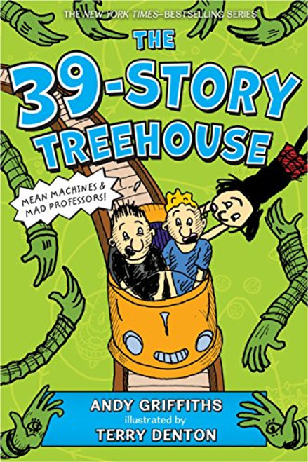 The 39-Story Treehouse: Mean Machines & Mad Professors! (The Treehouse Books, 3)