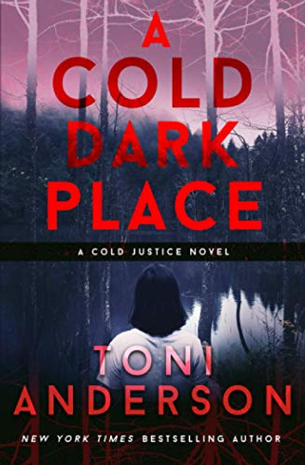 A Cold Dark Place (Cold Justice)
