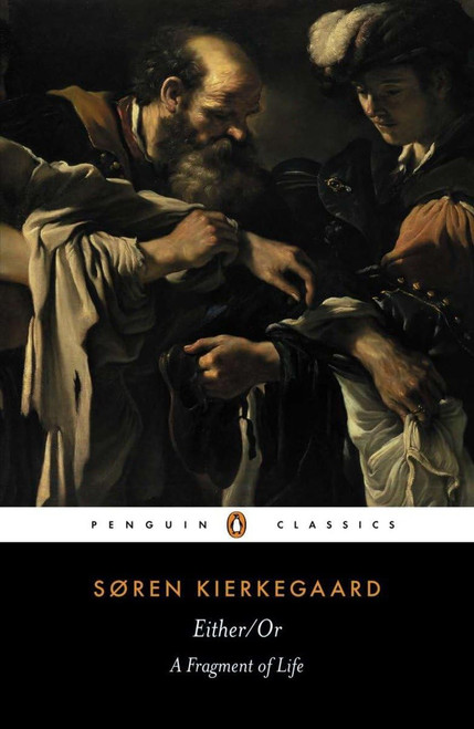 Either/Or: A Fragment of Life (Penguin Classics)