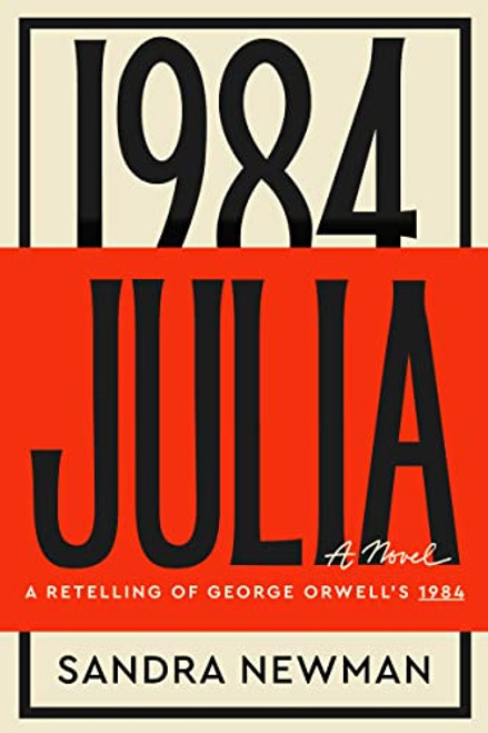 Julia: A Retelling of George Orwell's 1984