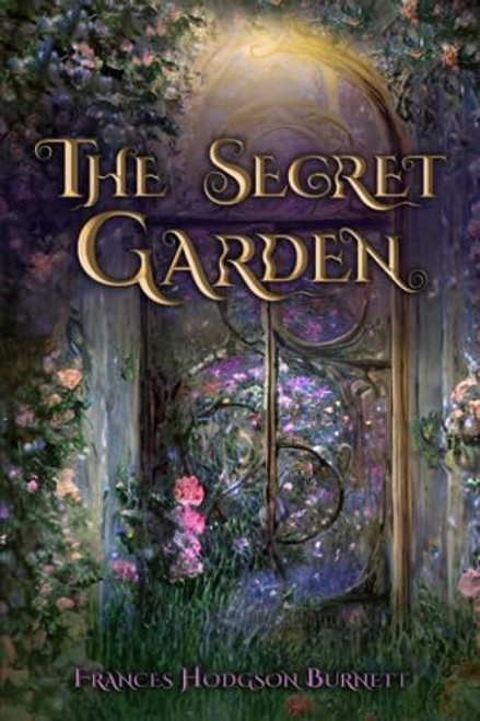 The Secret Garden (Illustrated): The 1911 Classic Edition with Original Illustrations