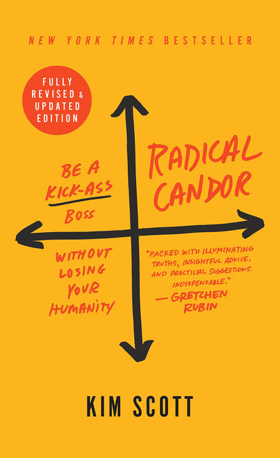 Radical Candor: Revised Edition
