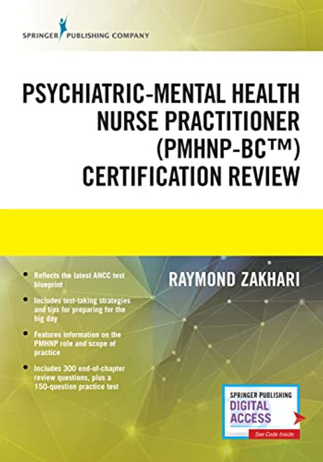 The Psychiatric-Mental Health Nurse Practitioner Certification Review Manual  Mental Health Book Uses Outline Format, Highlights Psychiatric Nurse Practitioner Board Certification Practice Exam