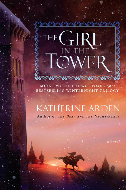 The Girl in the Tower: A Novel (Winternight Trilogy)