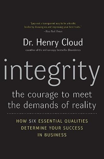 Integrity: The Courage to Meet the Demands of Reality