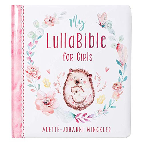 My LullaBible for Girls | Collection of 24 Lullabies for Baby Girls with Scripture | Padded Hardcover Gift Book for Parents, Ages 0-3