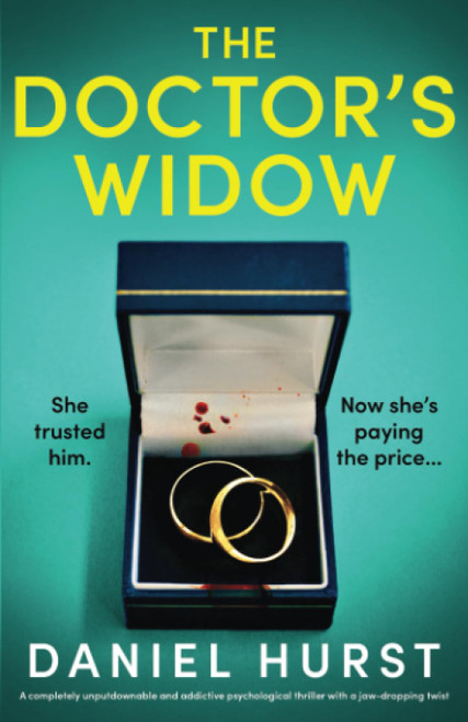 The Doctor's Widow: A completely unputdownable and addictive psychological thriller with a jaw-dropping twist (The Doctor's Wife)