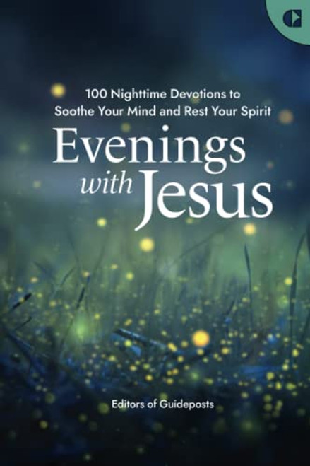 Evenings with Jesus: A Prayer Book of 100 Devotions for a Restful Night's Sleep in God's Grace