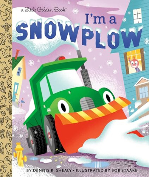 I'm a Snowplow (Little Golden Book)