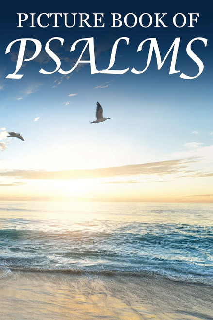 Picture Book of Psalms: For Seniors with Dementia [Large Print Bible Verse Picture Books] (Religious Activities for Seniors with Dementia)