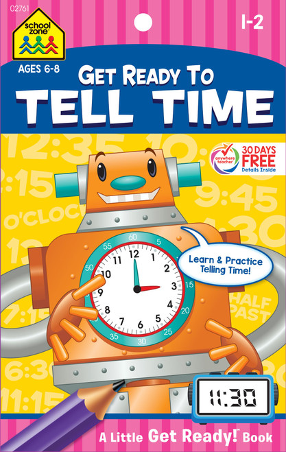 School Zone - Tell Time Workbook - Ages 6 to 8, 1st Grade, 2nd Grade, Telling Time, Digital, Analog, Clock, and More (School Zone Little Get Ready! Book Series)