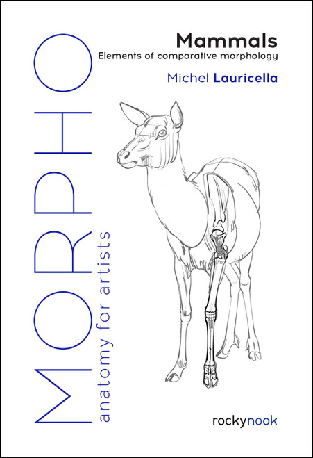 Morpho: Mammals: Elements of Comparative Morphology (Morpho: Anatomy for Artists, 9)