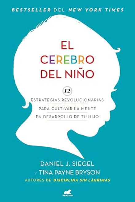 El cerebro del nio / The Whole-Brain Child (Spanish Edition)