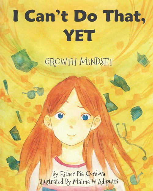 I Can't Do That, YET: Growth Mindset (Growth Mindset Book)