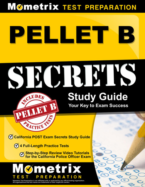 PELLET B Study Guide: California POST Exam Secrets Study Guide, 4 Full-Length Practice Tests, Step-by-Step Review Video Tutorials for the California ... Standards) (Mometrix Test Preparation)