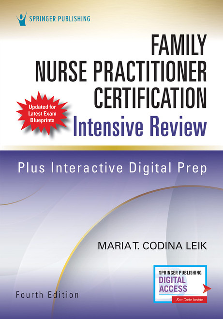 Family Nurse Practitioner Certification Intensive Review, Fourth Edition  Comprehensive Exam Prep with Interactive Digital Prep and Robust Study Tools