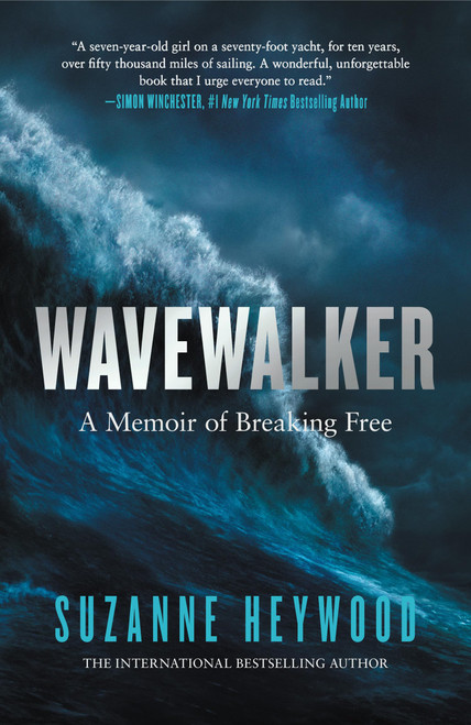 Wavewalker: THE INTERNATIONAL BESTELLING TRUE-STORY OF A YOUNG GIRLS FIGHT FOR FREEDOM AND EDUCATION